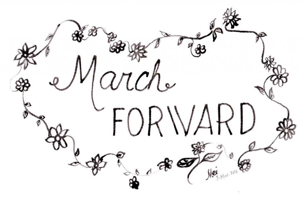 March forward...and realize your dreams! [Sketch and calligraphy by M. Velas-Suarin]